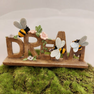 Dream Sign with on Stand with Bees