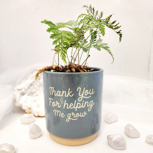 Thank You For Helping Me Grow Plant Pot