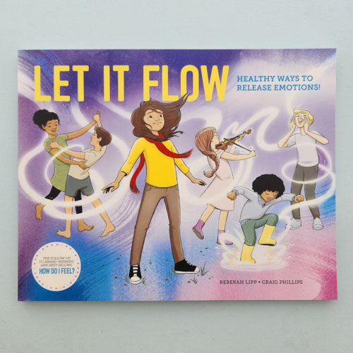 Let it Flow (healthy ways to release emotions!)