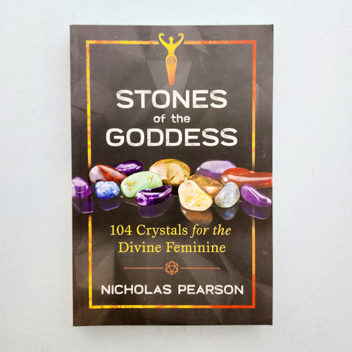 Stones of the Goddess (104 crystals for the feminine)