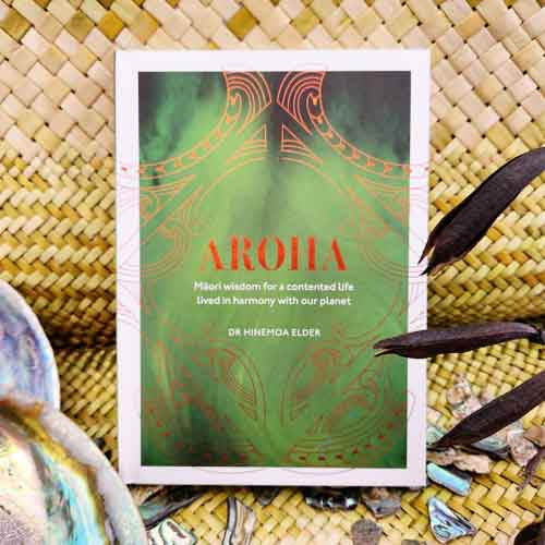 Aroha (Maori wisdom for a contented life lived in harmony with our planet)