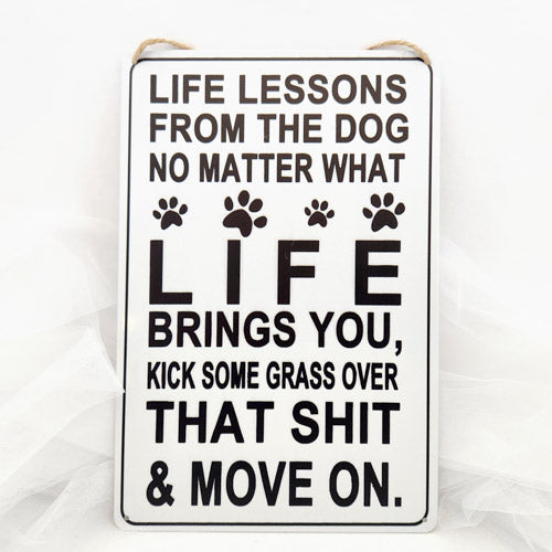 Life Lessons From the Dog (metal. approx. 30x20cm)