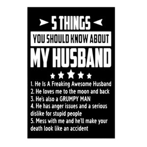5 Things You Should Know About My Husband Metal Sign