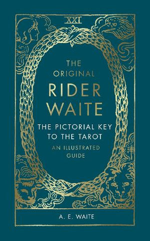 The Original Rider Waite Pictorial Key to the Tarot (HB an illustrated guide)