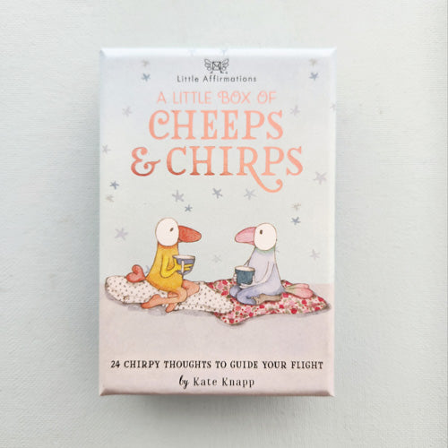 A Little Box of Cheeps & Chirps Affirmation Cards (24 chirpy thoughts to guide your flight)