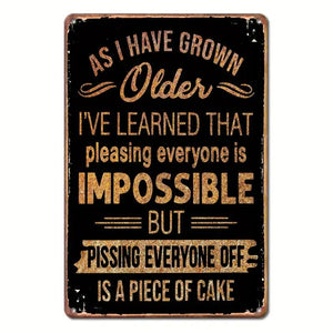 As I Have Grown Older... Sign