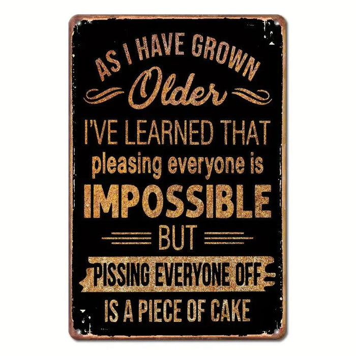 As I Have Grown Older... Sign