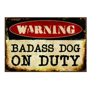 Badass Dog on Duty Metal Sign