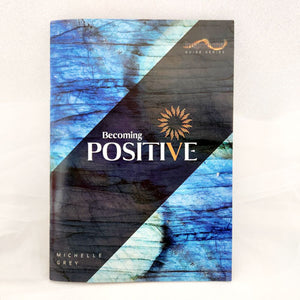 Becoming Positive | Booklet | Michelle Grey