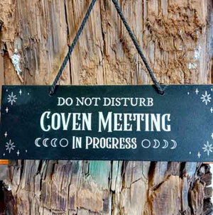 Coven Meeting In Progress Sign 