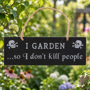 I Garden So I Don't Kill People | Hanging Sign | Gothic Garden