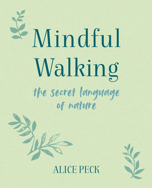 Mindful Walking (HB. the secret language of nature)