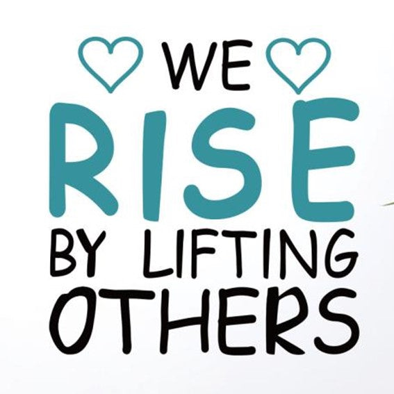 We Rise By Lifting Others Self-Adhesive Wall Art (approx. 34x32cm)