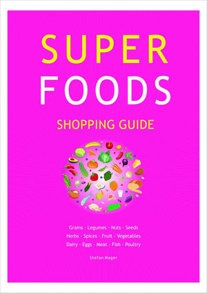 Super Foods - The Healthiest Shopping Guide