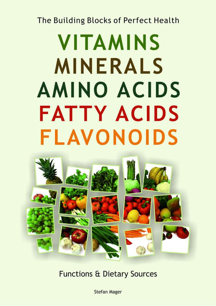 Vitamins, Minerals, Amino Acids, Fatty Acids, Flavonoids Guide (folds out)