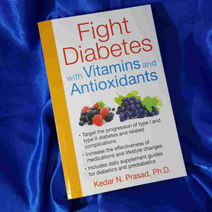 Fight Diabetes With Vitamins and Antioxidants