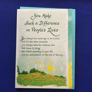 You Make Such a Difference in Peoples Lives Greeting Card