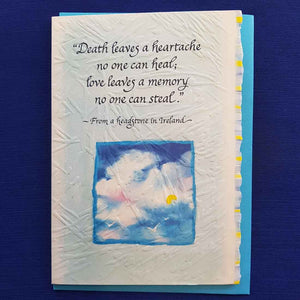 Death Leaves a Heartache No One Can Heal Love Leaves a Memory No One Can Steal Greeting Card