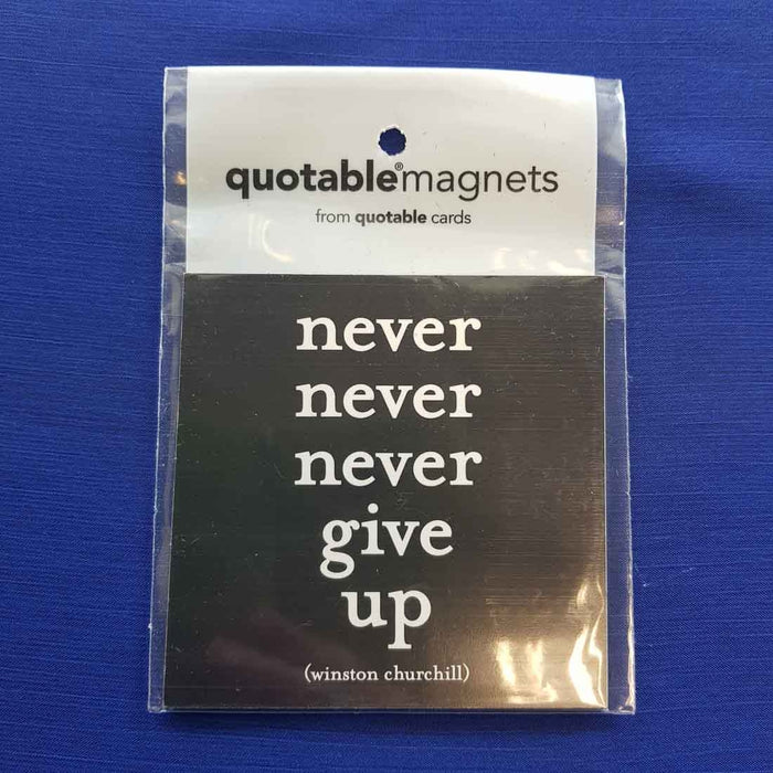 Never Never Never Give Up Fridge Magnet