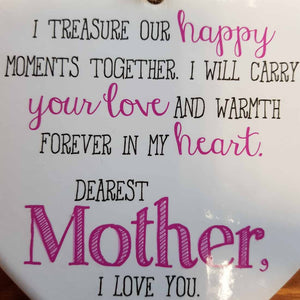 Dearest Mother I Love You Ceramic Heart (15x15cm)