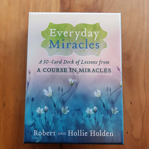 Every Day Miracles Cards a 50 Card Deck of Lessons from A Course in Miracles