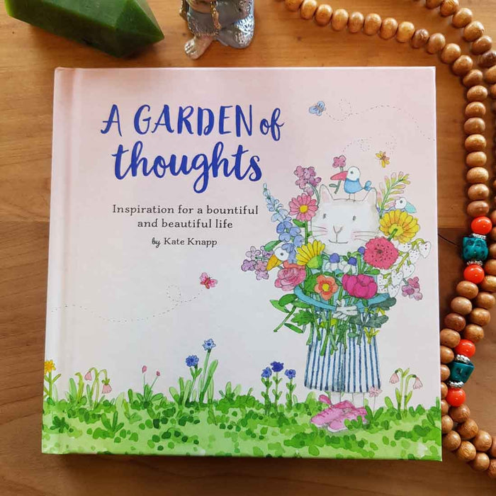 A Garden of Thoughts (insiration for a bountiful and beautiful life)