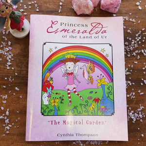 The Magical Garden (Book 1 in the Princess Esmeralda in the Land of Ur Series)