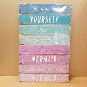 Always Be Yourself Mermaid Plaque (approx. 30x20cm)