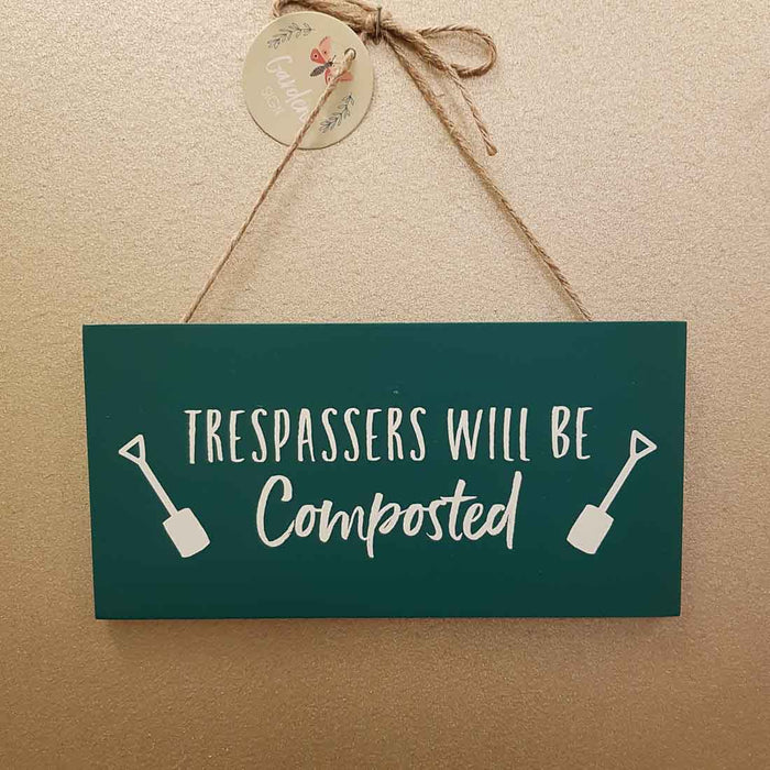 Trespassers Will Be Composted Sign. (approx. 20x7cm).