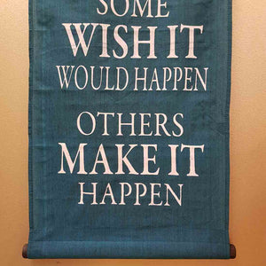Teal Some People Want It To Happen Banner. (assorted. approx. 34x50cm)