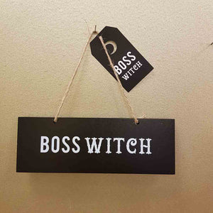 Boss Witch Sign. (approx. 20x7cm)