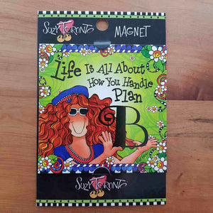 Life Is All About Plan B Magnet (approx. 9x9cm)