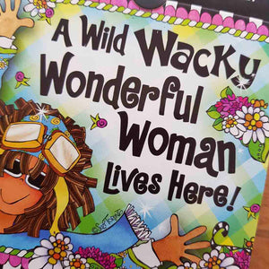 A Wild Wacky Wonderful Woman Magnet (approx. 9x9cm)