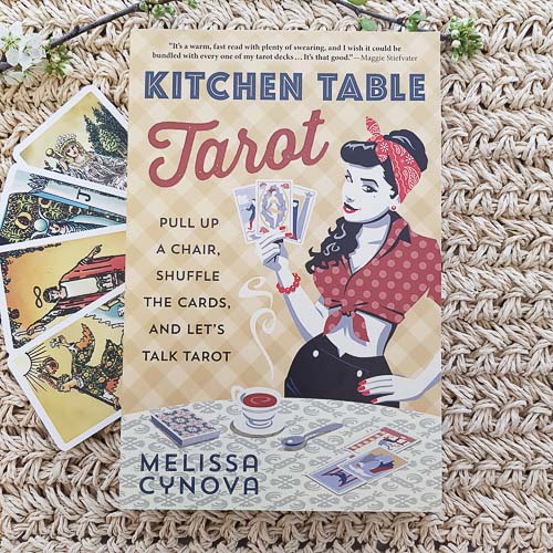 Kitchen Table Tarot (pull up a chair, shuffle the cards, and let's talk tarot)