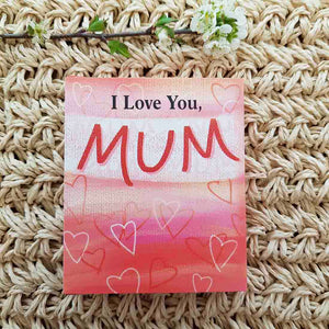 I Love You Mum (approx. 8.5x7.5cm)