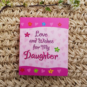 Love and Wishes For My Daughter