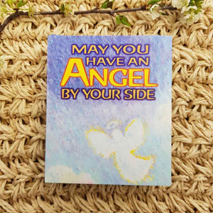 May You Have an Angel By Your Side