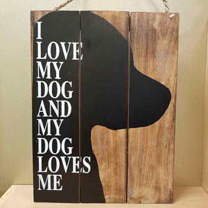 I Love My Dog Wooden Sign