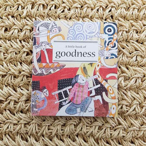 A Little Book of Goodness