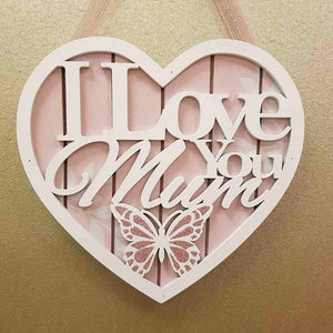 I Love You Mum Butterfly Heart Plaque