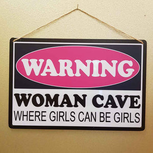 Woman Cave Warning Sign -  Where Girls Can Be Girls