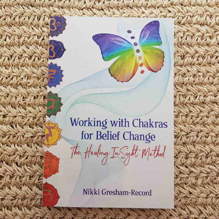 Working With Chakras for Belief Change (the healing insight method)