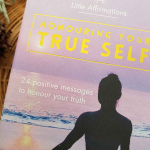 Honouring Your True Self Little Affirmations Cards (24 positive messages to honour your truth)