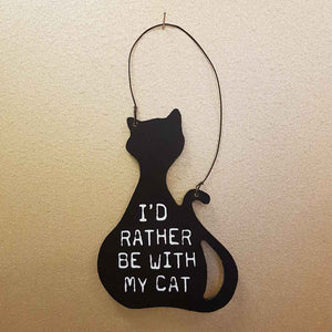 I'd Rather Be With  Cat Hanging Sign (approx. 15x10.5cm)