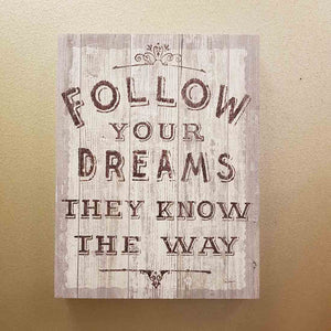 Follow Your Dreams They Know The Way Word Art (approx. 26x20x3cm)