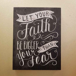Let Your Faith Be Bigger Than Your Fear Word Art (approx. 26x19.5x3cm)