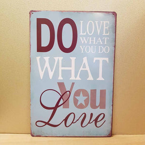 Love What You Do, Do What You Love Tin Sign (approx. 30x20cm)