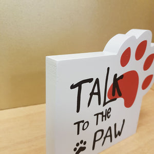 Talk To The Paw Block (approx. 16x14.5x2cm)