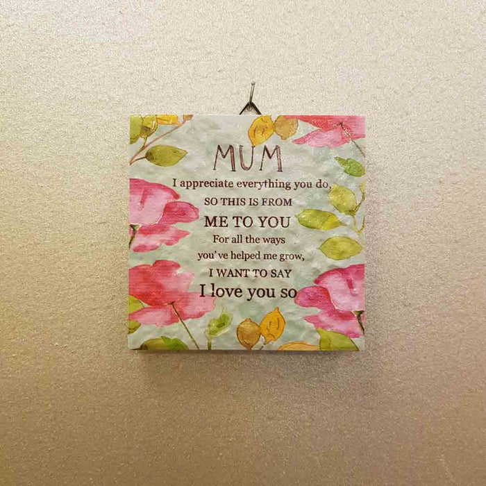 Mum I Appreciate Everything You Do Tile Wall Art (approx. 9.5x9.5cm