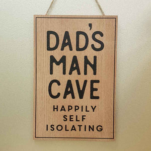Dad's Man Cave Happily Self Isolating Wall Art